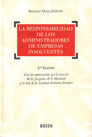 RESPONSABILIDAD DE LOS ADMINISTRADORES DE EMPRESAS INSOLVENTES, LA