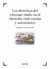 DERECHOS DEL CÓNYUGE VIUDO EN EL DERECHO CIVIL COMÚN Y AUTONÓMICO, LOS