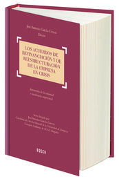 ACUERDOS DE REFINANCIACIÓN Y DE REESTRUCTURACIÓN DE LA EMPRESA EN CRISIS, LOS