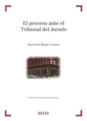 PROCESO ANTE EL TRIBUNAL DEL JURADO, EL