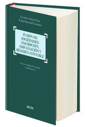 FUSIÓN DE SOCIEDADES: INSCRIPCIÓN, IMPUGNACIÓN Y RÉGIMEN CONTABLE