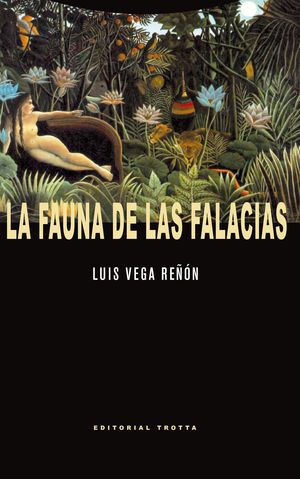 FAUNA DE LAS FALACIAS, LA - 1.ª ED. 2013