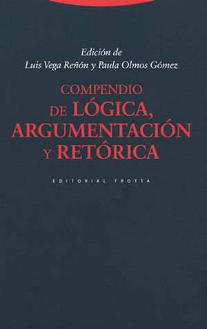 COMPENDIO DE LÓGICA, ARGUMENTACIÓN Y RETÓRICA - 3.ª ED. 2016