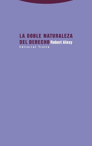 DOBLE NATURALEZA DEL DERECHO, LA - 1.ª ED. 2016