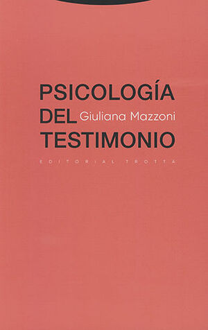 PSICOLOGÍA DEL TESTIMONIO - 1.ª ED. 2019, 1.ª REIMP. 2022