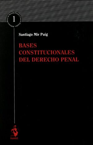 BASES CONSTITUCIONALES DEL DERECHO PENAL