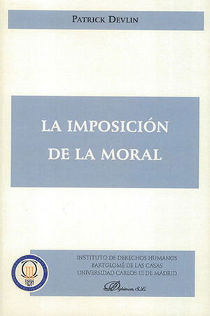 IMPOSICIÓN DE LA MORAL, LA - 1.ª ED. 2010
