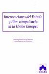 INTERVENCIONES DEL ESTADO Y LIBRE COMPETENCIA EN LA UNIÓN EUROPEA