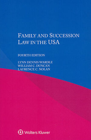 FAMILY AND SUCCESSION LAW IN THE USA. 4TH EDITION