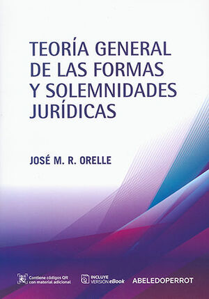 TEORÍA GENERAL DE LAS FORMAS Y SOLEMNIDADES JURÍDICAS