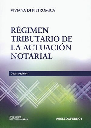 RÉGIMEN TRIBUTARIO DE LA ACTUACIÓN NOTARIAL - 4.ª ED. 2023