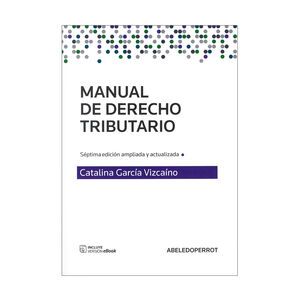 MANUAL DE DERECHO TRIBUTARIO - 7.ª ED. 2024
