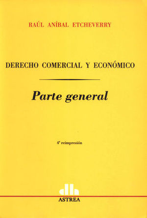 DERECHO COMERCIAL Y ECONÓMICO. PARTE GENERAL