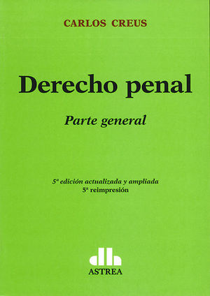 DERECHO PENAL PARTE GENERAL (QUINTA EDICIÓN)