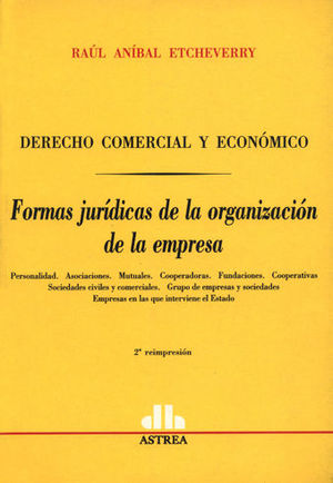 DERECHO COMERCIAL Y ECONÓMICO FORMAS JURÍDICAS DE LA ORGANIZACION DE LA EMPRESA