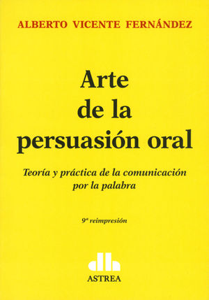 ARTE DE LA PERSUASIÓN ORAL