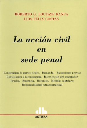 ACCIÓN CIVIL EN SEDE PENAL. LA