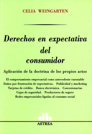 DERECHOS EN EXPECTATIVA DEL CONSUMIDOR APLICACION DE LA DOCTRINA DE LOS PROPIOS ACTOS