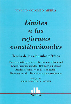 LÍMITES A LAS REFORMAS CONSTITUCIONALES - 1.ª ED. 2011