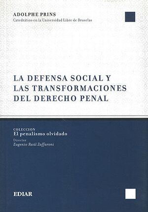 DEFENSA SOCIAL Y LAS TRANSFORMACIONES DEL DERECHO PENAL. LA