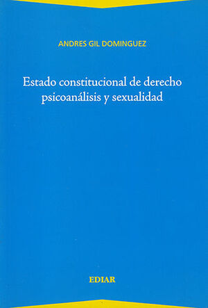 ESTADO CONSTITUCIONAL DE DERECHO PSICOANÁLISIS Y SEXUALIDAD