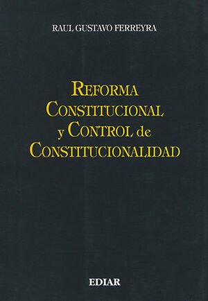 REFORMA CONSTITUCIONAL Y CONTROL DE CONSTITUCIONALIDAD