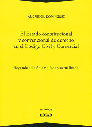 ESTADO CONSTITUCIONAL Y CONVENCIONAL DE DERECHO EN EL CODIGO CIVIL Y COMERCIAL