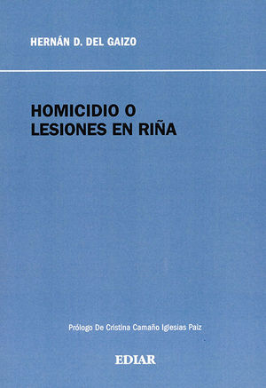 HOMICIDIO O LESIONES EN RIÑA - 1.ª ED. 2018