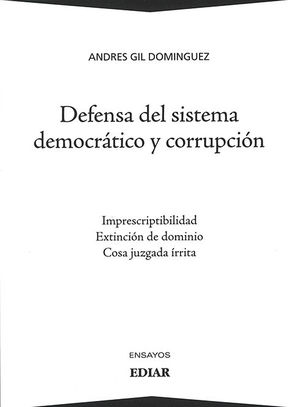 DEFENSA DEL SISTEMA DEMOCRÁTICO Y CORRUPCIÓN - 1.ª ED. 2019