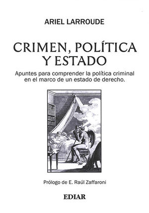 CRIMEN, POLÍTICA Y ESTADO - 1.ª ED. 2019