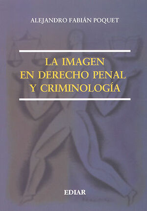 IMAGEN EN DERECHO PENAL Y CRIMINOLOGÍA, LA