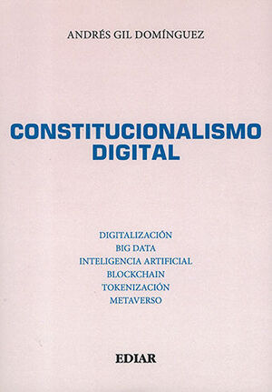 CONSTITUCIONALISMO DIGITAL - 1.ª ED. 2023