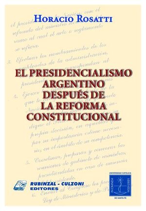 PRESIDENCIALISMO ARGENTINO DESPUÉS DE LA REFORMA CONSTITUCIONAL, EL - ED 2001