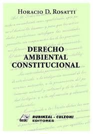 DERECHO AMBIENTAL CONSTITUCIONAL - 1.ª ED. 2007