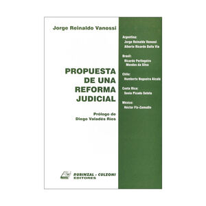 PROPUESTA DE UNA REFORMA JUDICIAL - 1.ª ED. 2004