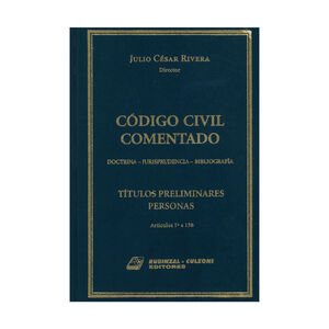 CÓDIGO CIVIL COMENTADO. TÍTULOS PRELIMINARES PERSONAS - 1.ª ED. 2004