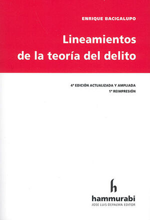 LINEAMIENTOS DE LA TEORÍA DEL DELITO - 4.ª ED. 2014, 1.ª REIMP. 2020