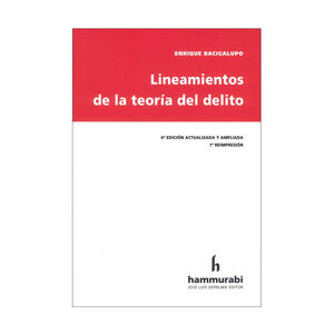 LINEAMIENTOS DE LA TEORÍA DEL DELITO - 4.ª ED. 2014, 1.ª REIMP. 2020