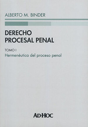 DERECHO PROCESAL PENAL. TOMO I - 1.ª ED. 2013