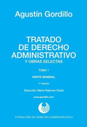 TRATADO DE DERECHO ADMINISTRATIVO Y OBRAS SELECTAS - 8 TOMOS
