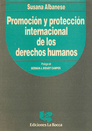 PROMOCION Y PROTECCION INTERNACIONAL DE LOS DERECHOS HUMANOS