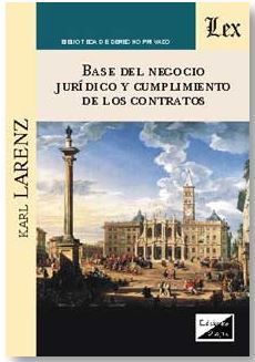 BASE DEL NEGOCIO JURÍDICO Y CUMPLIMIENTO DE LOS CONTRATOS