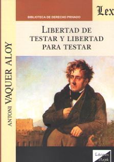 LIBERTAD DE TESTAR Y LIBERTAD PARA TESTAR