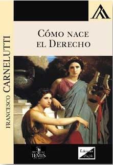CÓMO NACE EL DERECHO - 1.ª ED. 2018