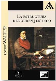 ESTRUCTURA DEL ORDEN JURÍDICO, LA