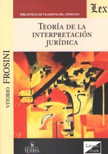 TEORÍA DE LA INTERPRETACIÓN JURÍDICA - 1.ª ED. 2018