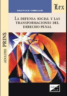 DEFENSA SOCIAL Y LAS TRANSFORMACIONES DEL DERECHO PENAL, LA