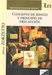 CONCEPTO DE RIESGO Y PRINCIPIO DE PRECAUCIÓN - 1.ª ED. 2018