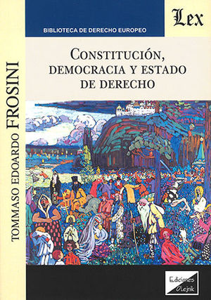 CONSTITUCIÓN, DEMOCRACIA Y ESTADO DE DERECHO - 1.ª ED. 2018