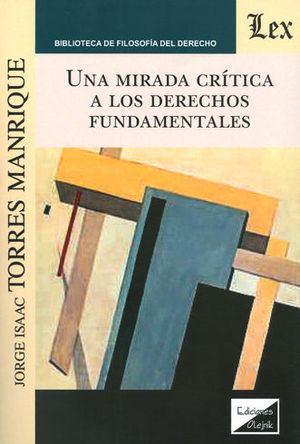 UNA MIRADA CRÍTICA A LOS DERECHOS FUNDAMENTALES - 1.ª ED. 2018